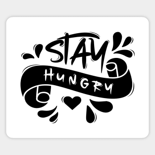 Stay Hungry Sticker